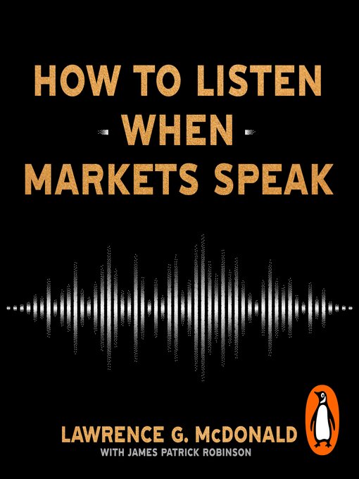 Title details for How to Listen When Markets Speak by Lawrence McDonald - Available